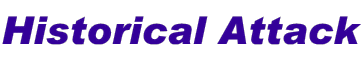Historical Attack

